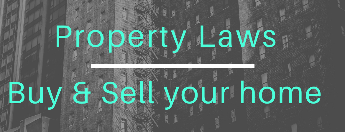Property Laws to Buy and Sell you home